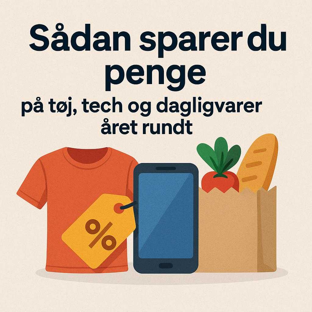 Sådan sparer du penge på tøj, tech og dagligvarer året rundt